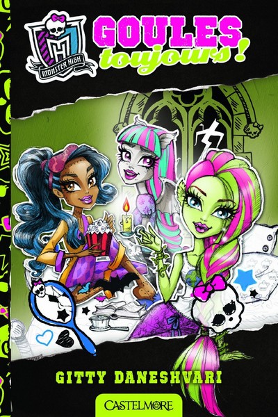 Monster High (2ème génération), Tome 2 : Goules Toujours ! Sans_t60