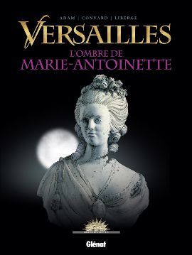 "L'ombre de Marie-Antoinette", BD coéditée avec Versailles Marie_12