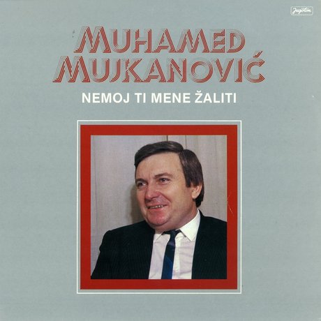 Muhamed Mujkanovic - Nemoj ti mene zaliti - 1986 Nemoj-10