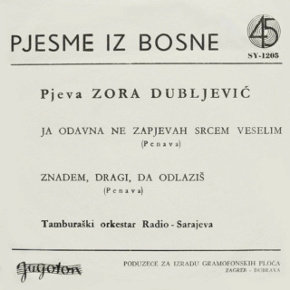 Zora Dubljevic – Pjesme Iz Bosne - Jugoton SY 1205 - 05.12.1963 R-376310