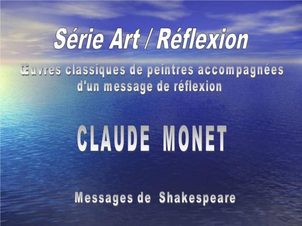 Pensées de Shakespeare sur peintures de Monet * X_01387