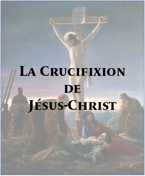 La Crucifixion de Jésus-Christ La_cru10