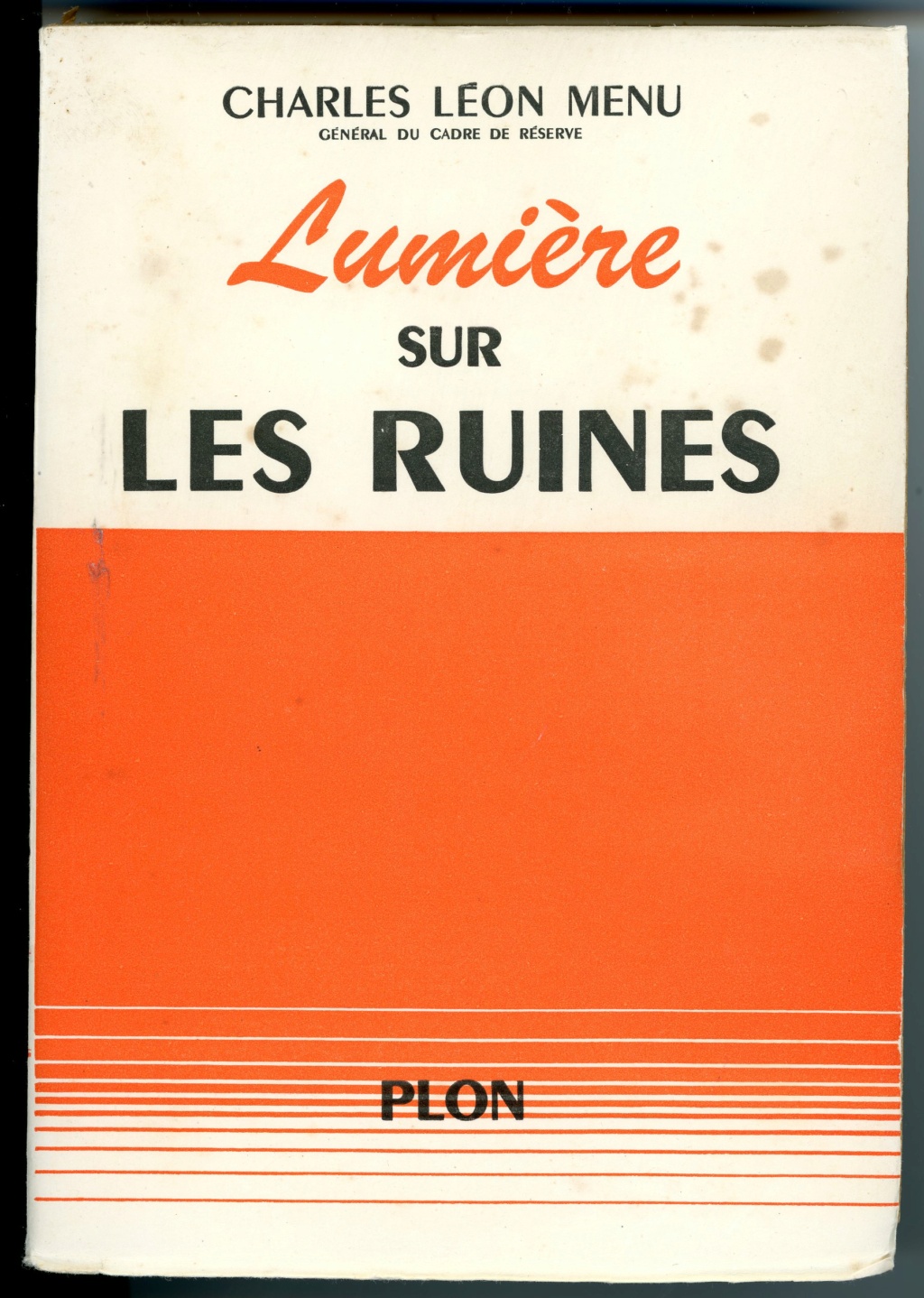 "Lumière sur les ruines" par Charles Léon MENU Général du cadre de réserve Lumizo10