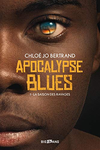 [Bertrand, Chloé Jo] Apocalypse Blues - Tome 1 : La Saison des ravages Ab110