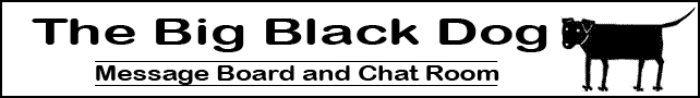 The Big Black Dog Message Board & Chat Room (TBBD)