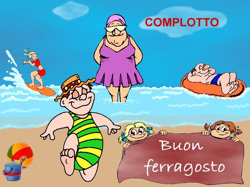 SABATO 15 AGOSTO SALUTIAMOCI IN QUESTA SEZIONE-BUON FERRAGOSTO COMPLOTTO!!! Per-fe10