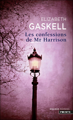 Les confessions de Mr Harrison - Elizabeth Gaskell Elizab10