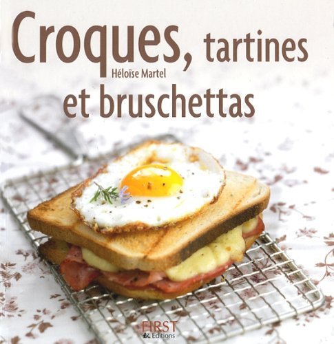 CROQUES, TARTINES ET BRUSCHETTAS d'Héloïse Martel Croque10