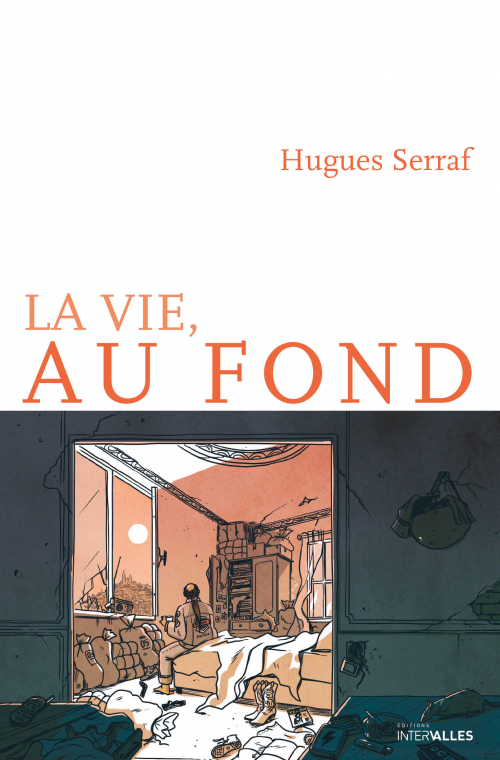 [Serraf, Hugues] La vie, au fond Couv1111