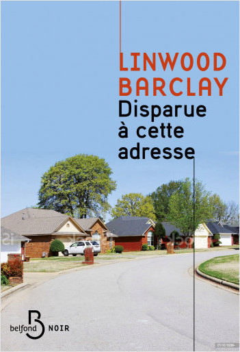 [Barclay, Linwood] Disparue à cette adresse Couv2014