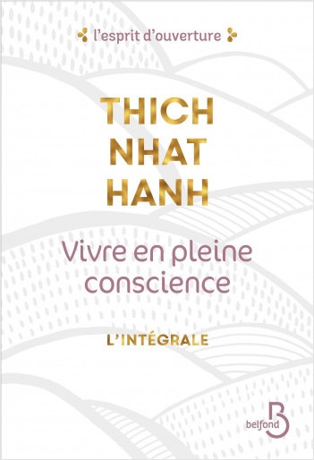 [Thich Nhat Hanh] Vivre en pleine conscience — L'intégrale Couv6911