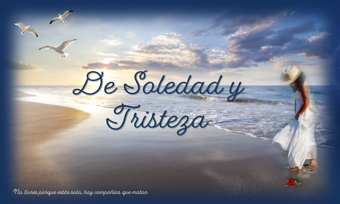 De soledad y Tristeza