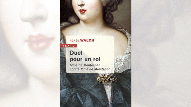 Duel pour un roi, Mme de Montespan contre Mme de Maintenon Cda19_10