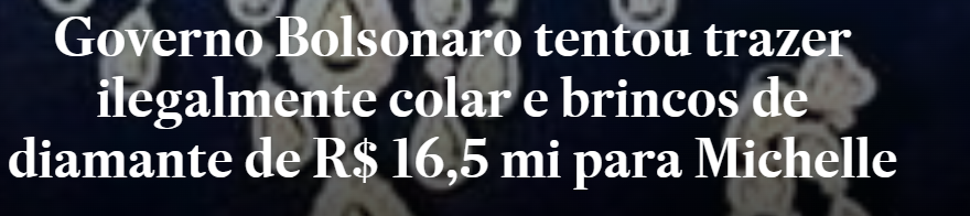 Governo Bolsonaro tentou trazer ilegalmente colar e brincos de diamante de R$ 16,5 mi para Michelle Downlo17