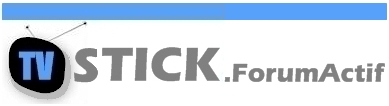 TVStick.ForumActif