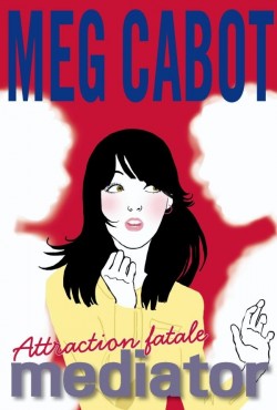 [Cabot, Meg] The mediator - Tome 5: Attraction fatale Mediat10