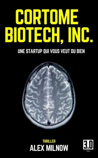 [Milnow, Alex] Cortome Biotech, inc. : une startup qui vous veut du bien Cortom10