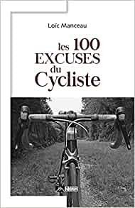 [Manceau, Loïc] Les 100 excuses du Cycliste Cyclis10