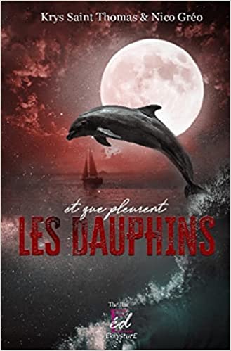 [Saint-Thomas, Krys & Greo, Nico] Et que pleurent les dauphins : Le chant des larmes Dauphi10