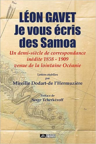 [Dodart-de l'Hermuzière, Mireille] Léon Gavet, Je vous écris des Samoa Gavet10