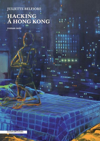 [Belfiore, Juliette] Hacking à Hong-Kong Hackin10