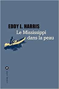 [Harris, Eddy L.] Le Mississippi dans la peau Harris10