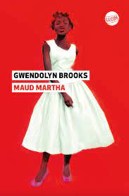 [Brooks, Gwendolyn] Maud Martha Maud11