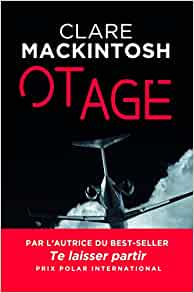 [Mackintosh, Clare] Otage Otage10