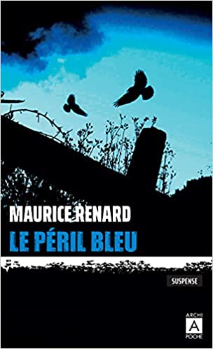 [Renard, Maurice] Le péril bleu Pzoril10