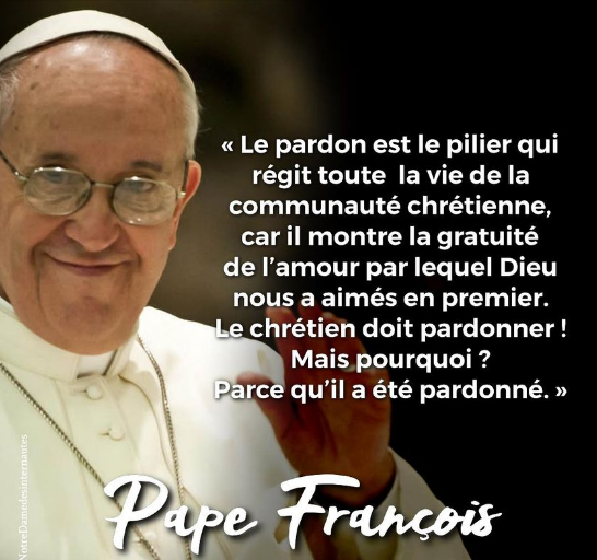  Page de retour/ 100 Citations réflexions/Sujet/ Pardon Pape François/  Pardon11