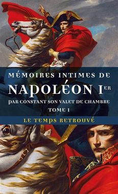 [Wairy, Constant] Mémoires intimes de Napoléon 1er par Constant, son valet de chambre 97827110
