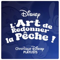 Les Playlists Chronique Disney 1010