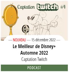 Twitch - Les podcasts de Chronique Disney Capt1282