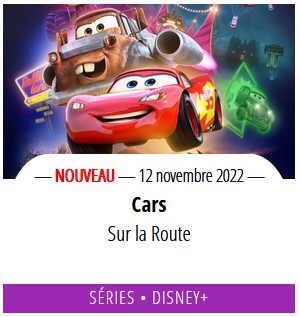 Cars : sur la route» sur Disney+ : les bolides avalent le bitume dans une  nouvelle série - Le Parisien