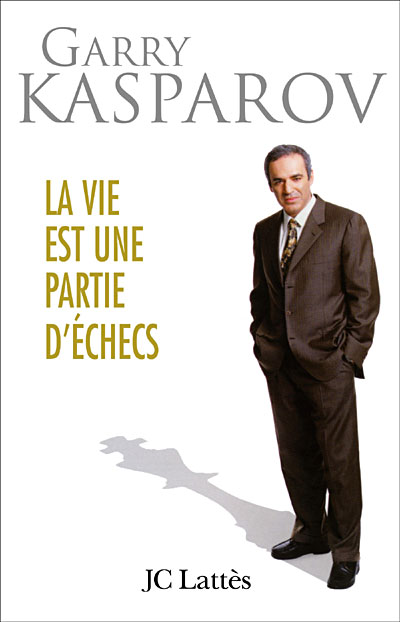 [Garry Kasparov] La vie est une partie d'échecs La-vie10