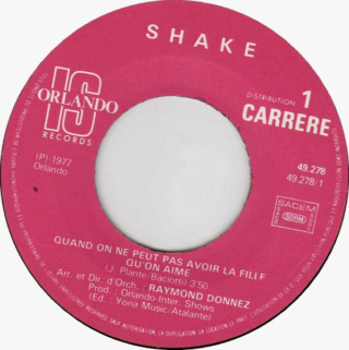 Juin 1977: Shake  – Quand On Ne Peut Pas Avoir La Fille Qu'On Aime R-720323