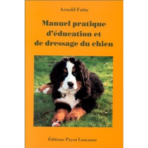 Manuel pratique d'éducation du chien d'Arnold Fatio 51dbbg10