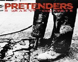        The Pretenders - Break Up The Concrete 2008 73197510