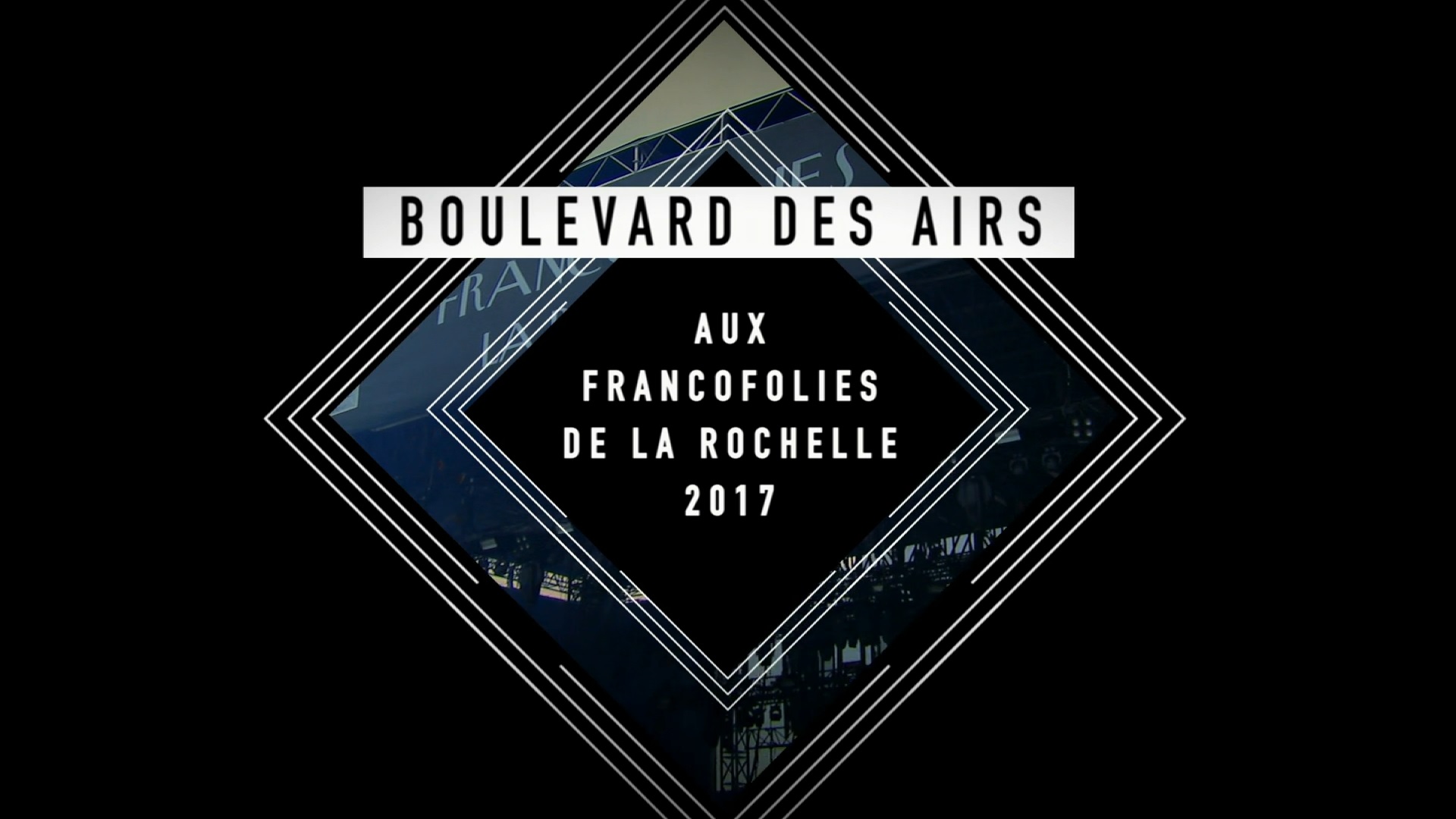 Boulevard_Des_Airs-Aux_Francofolies_De_La_Rochelle-FR-DVBS-2017-JUST 00-bou12