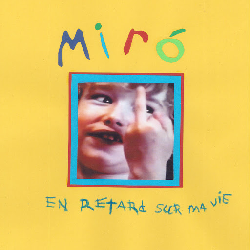 Miro-En_Retard_Sur_Ma_Vie-WEB-FR-2019-OND 00-mir10