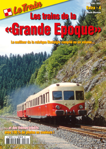 Le Train - Extra 4 - Les Trains de la "Grande Epoque" Extra410