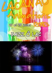 Fête du Lac Jazz o Lac le 27 et 28 Juillet 2013 à Lacanau 6b8d9f10