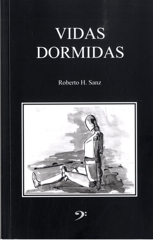 VIDAS DORMIDAS por Roberto H. Sanz (Robrocker). Nuevo libro en el foro. (POLÍTICA vs ÉTICA Inside...) Portad10