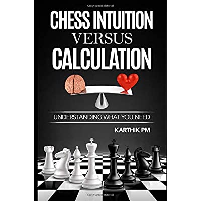 Karthik PM_Chess Intuition Vs Calculation 2016 PDF+AZW3 Kart10