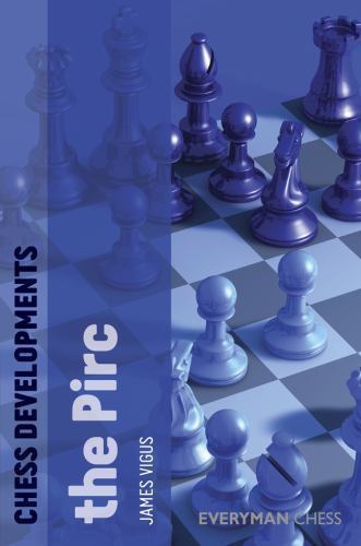 James Vigus Chess Developments_The Pirc PDF+PGN+CBV Vigus10