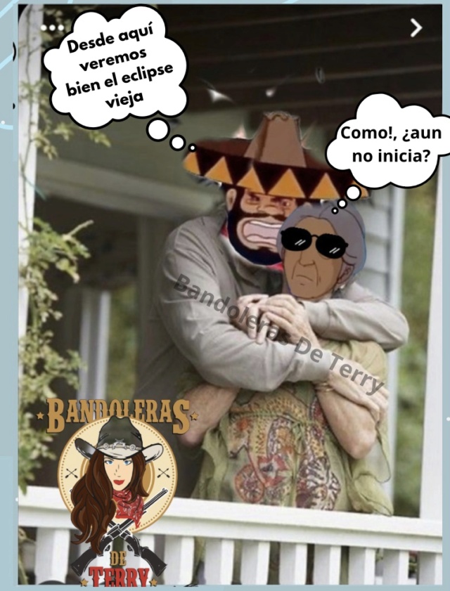 BANDOLERAS DE TERRY. MEME *LISTOS PARA EL ECLIPSE * (1) Messen10