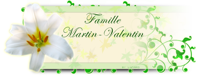 FAMILLE MARTIN VALENTIN