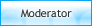 Moderators