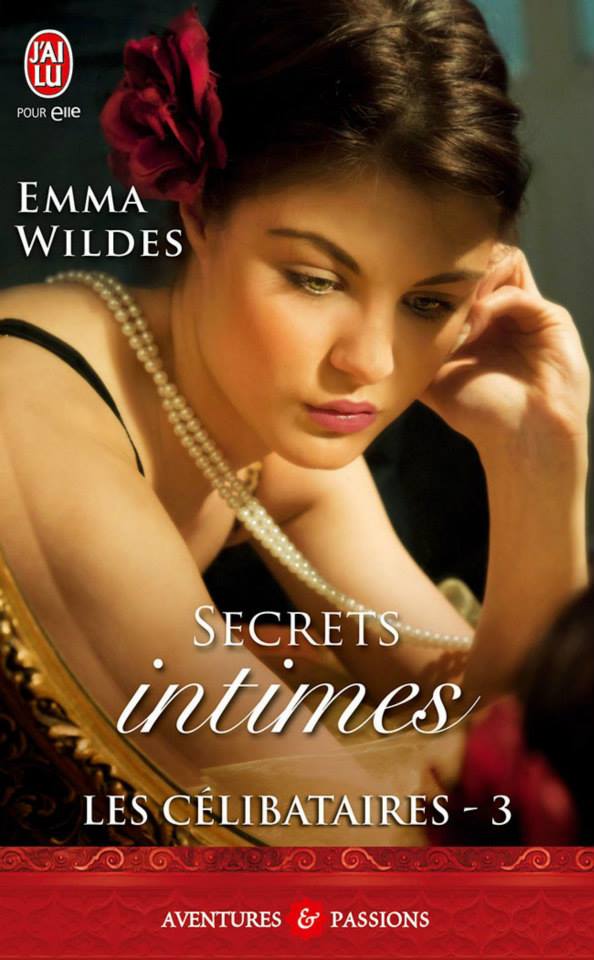 WILDES Emma - LES CELIBATAIRES - Tome 3 : Secrets intimes Secret10