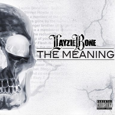Layzie Bone - The Meaning . Laymea10